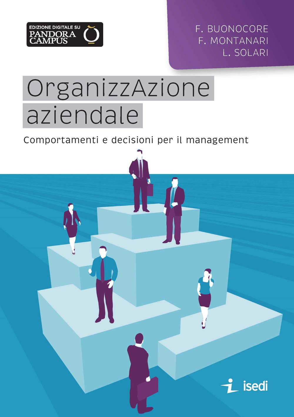 Organizzazione aziendale. Comportamenti e decisioni per il management book