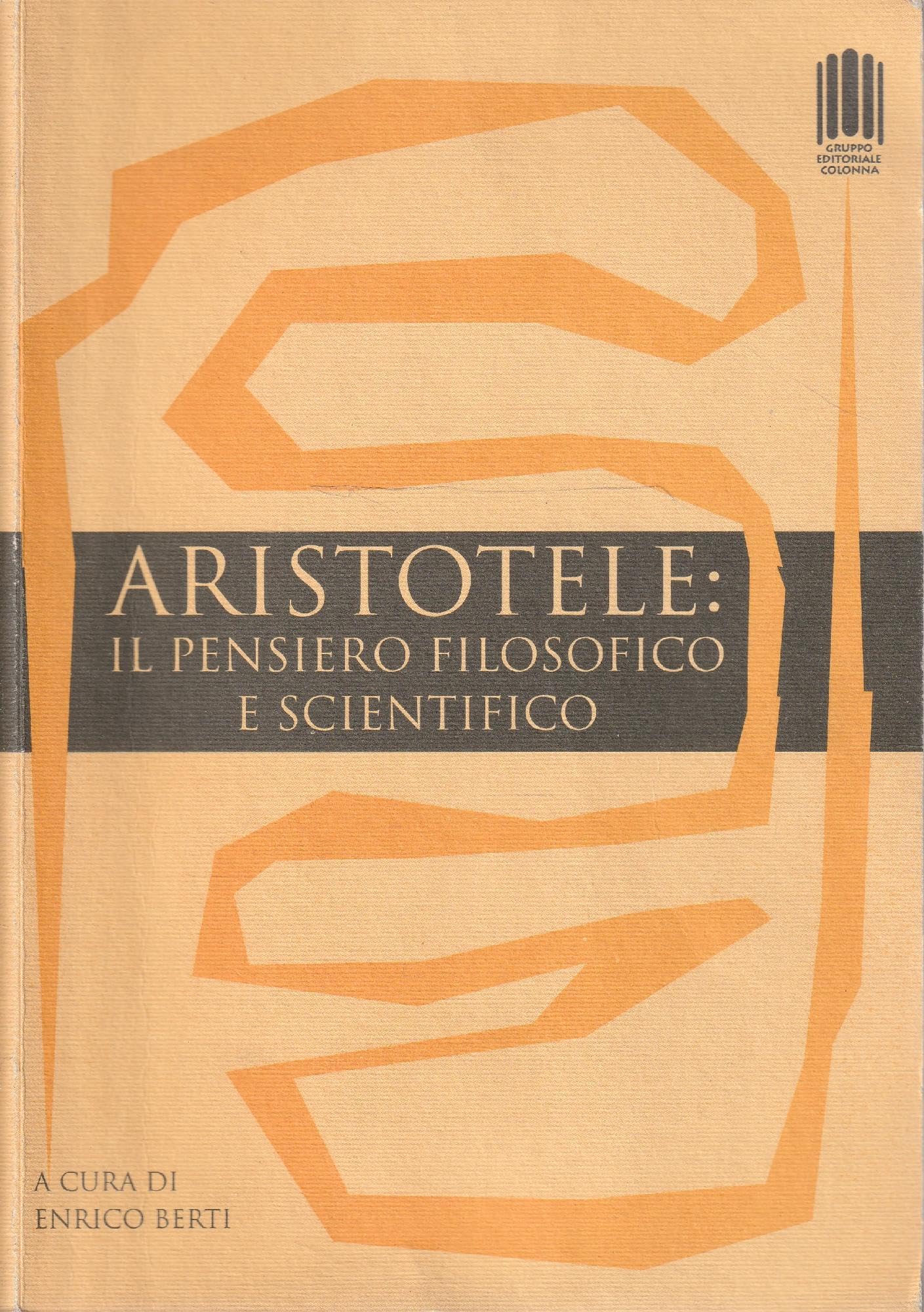 Aristotele. Il pensiero filosofico e scientifico. Per le Scuole superiori Non-fiction