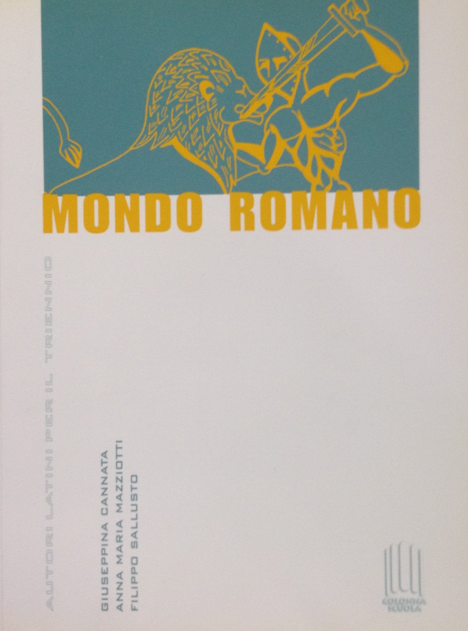 Mondo romano. Autori latini per il triennio book