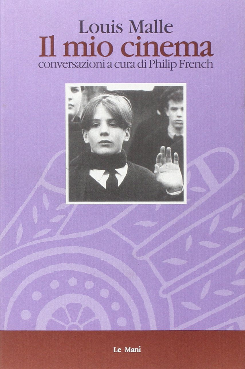 Il mio cinema. Conversazioni con Philip French book