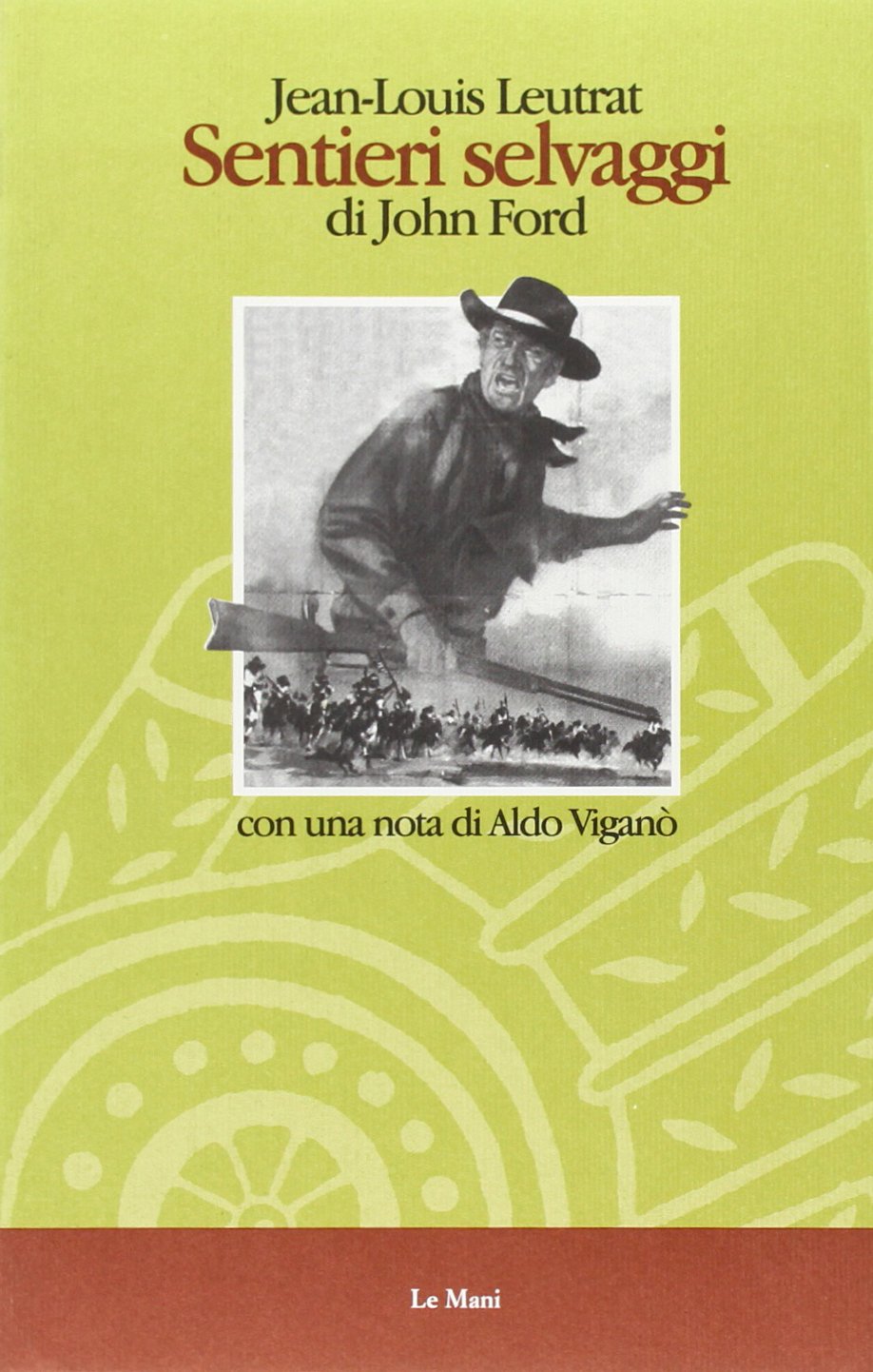 Sentieri selvaggi di John Ford. Un arazzo navajo book