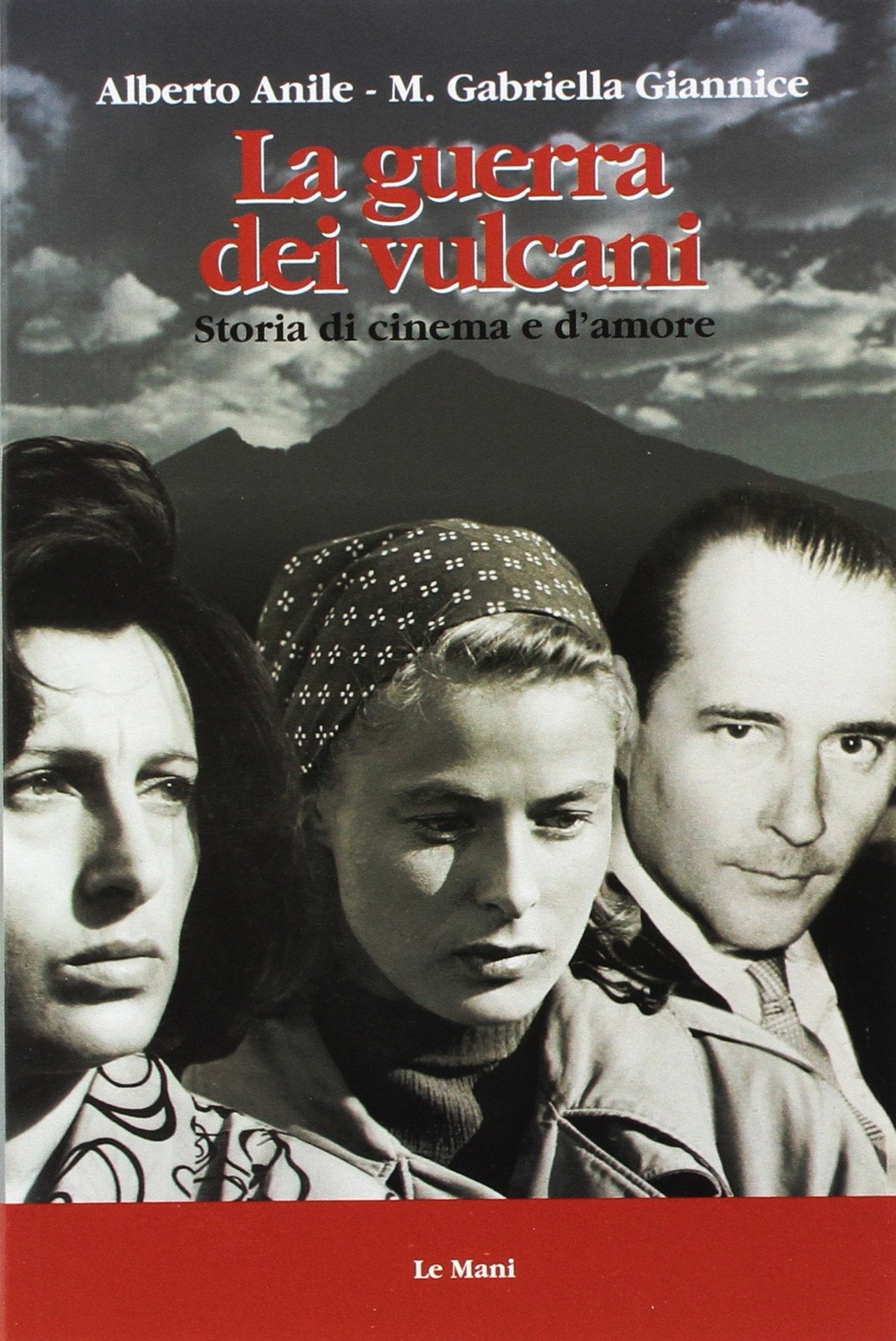 La guerra dei vulcani. Storia di cinema e d'amore book