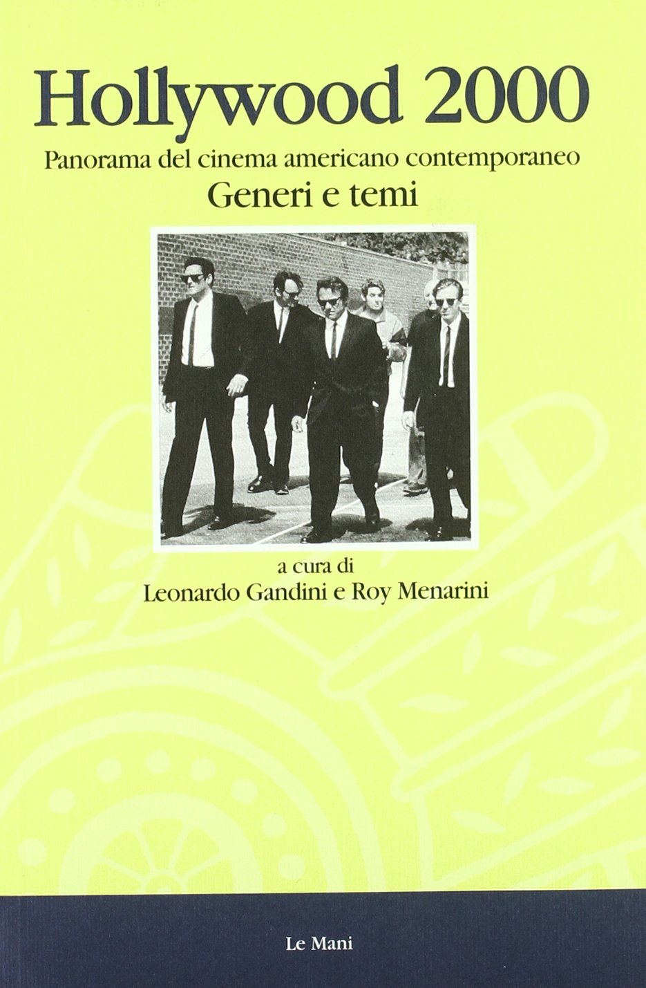 Hollywood 2000. I generi e i temi. Panorama del cinema americano contemporaneo book