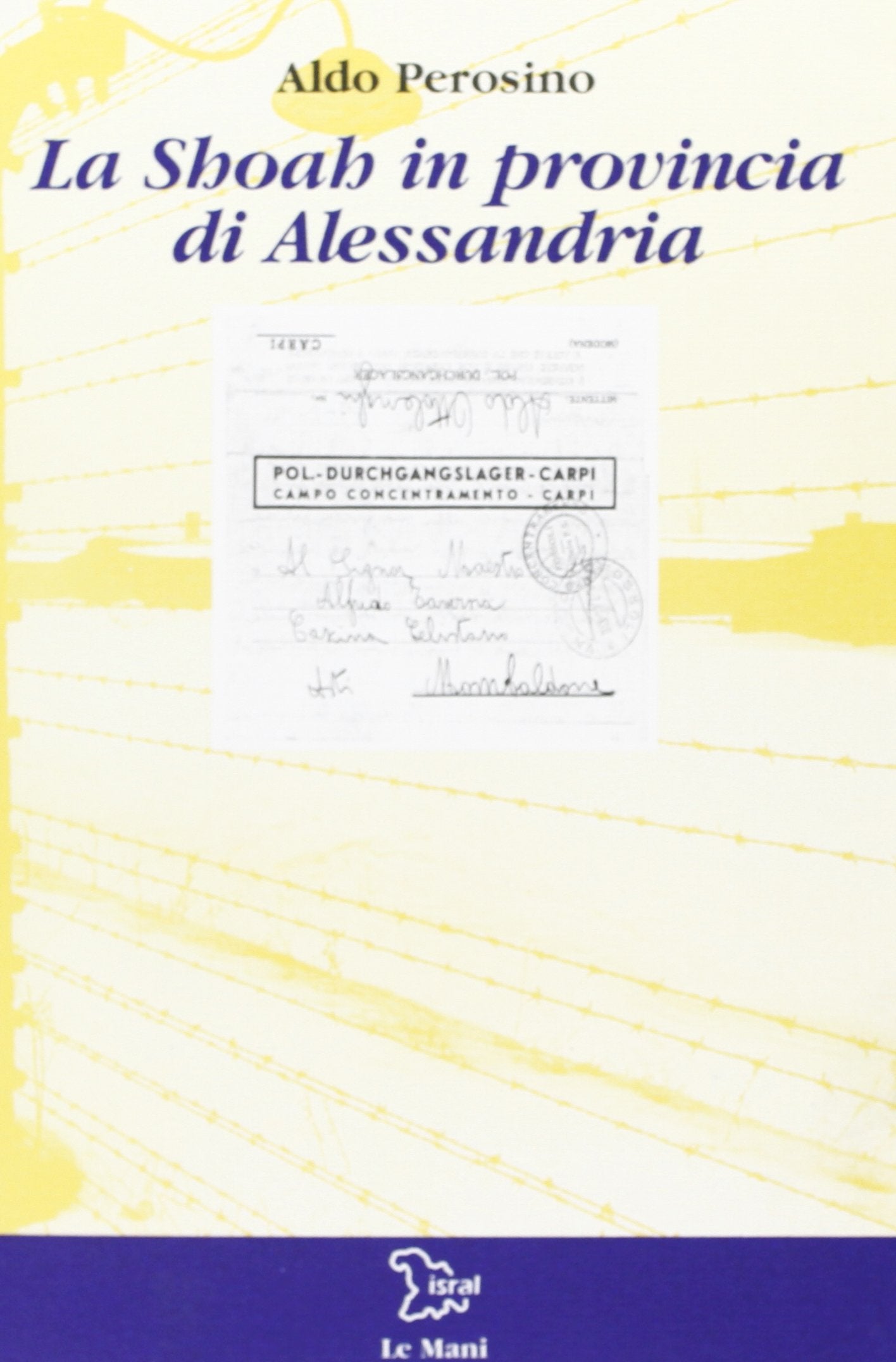 La Shoah in provincia di Alessandria (Le Mani. Isral) German history