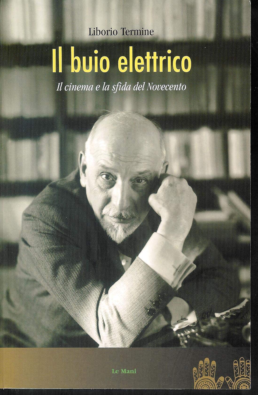 Il buio elettrico. Il cinema e la sfida del Novecento book