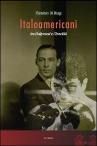 Italoamericani tra Hollywood e Cinecittà (Cinema. Saggi) Film, Art & Culture