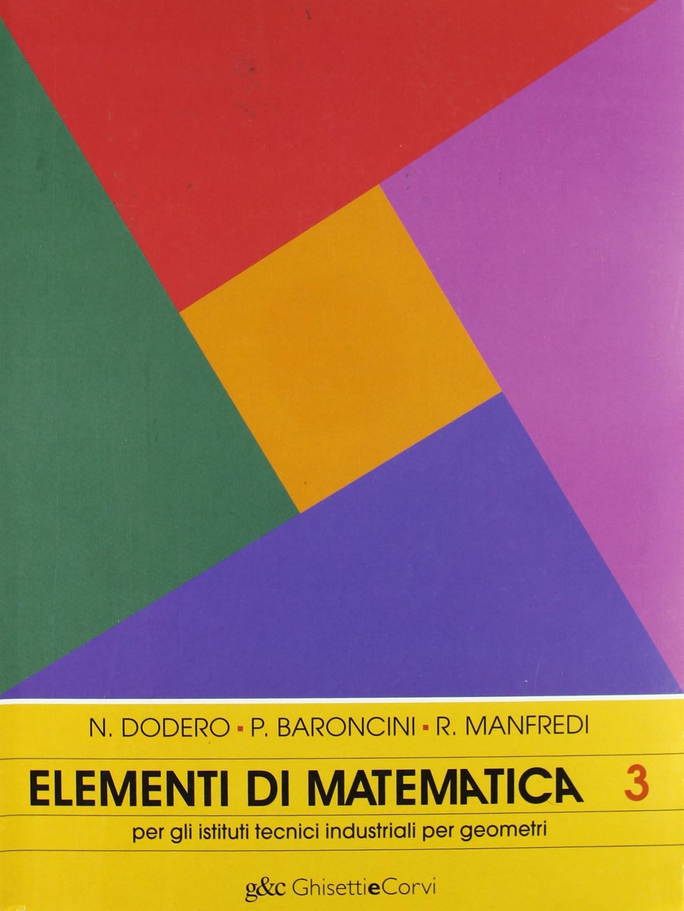 Elementi di matematica. Per la 3ª classe degli Ist. Tecnici sperimentali per geometri (Vol. 1) book