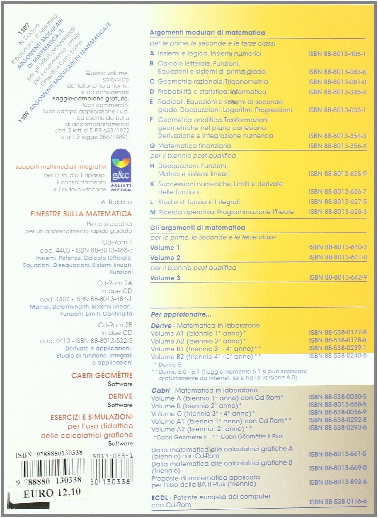 Argomenti modulari di matematica. Modulo E: Radicali. Equazioni e sistemi di secondo grado. Disequazioni... Per Ist. Professionali per i servizi commerciali book
