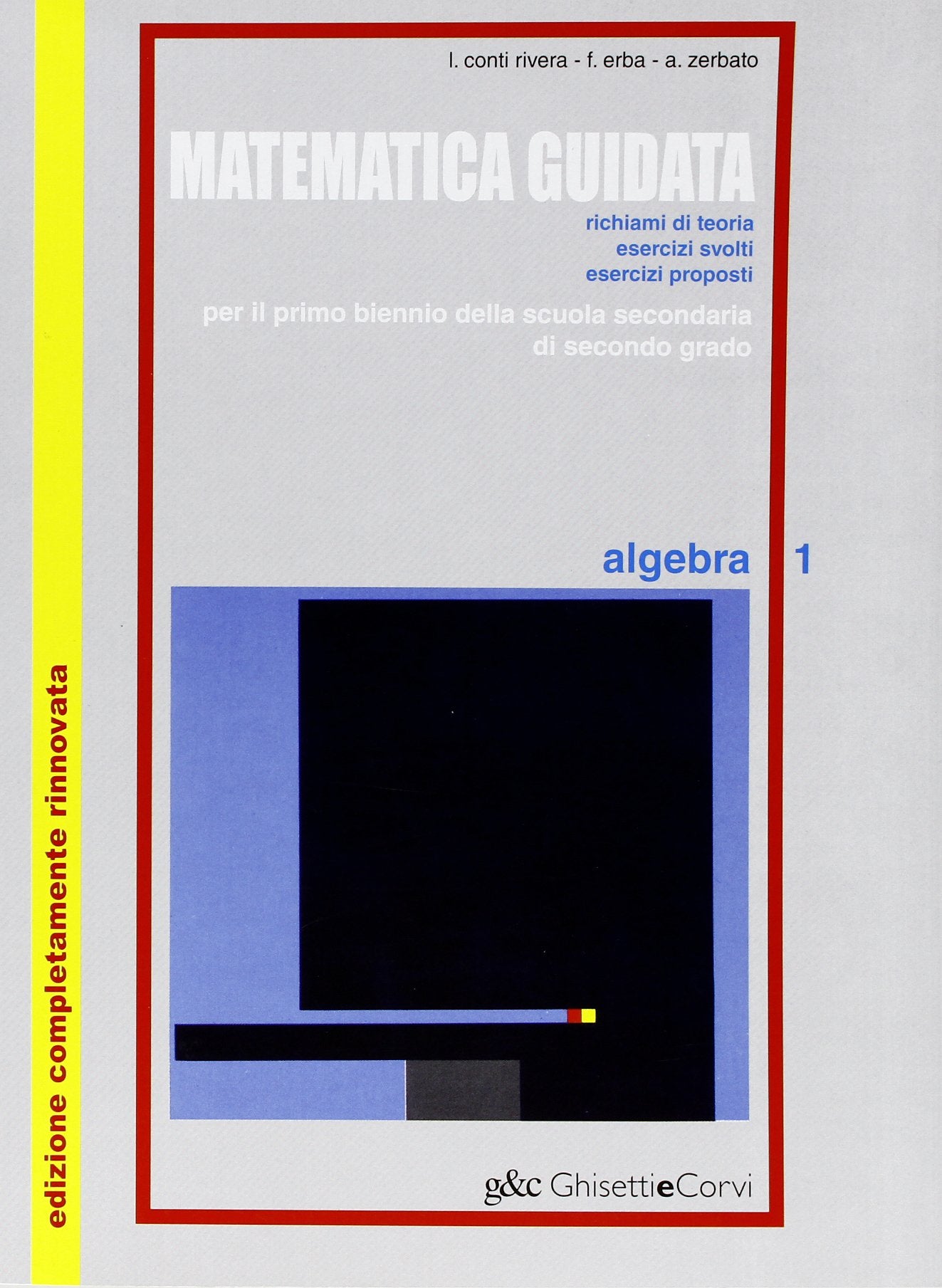 Matematica guidata. Algebra. Per le Scuole superiori. Con espansione online (Vol. 1) Professional & Reference Books