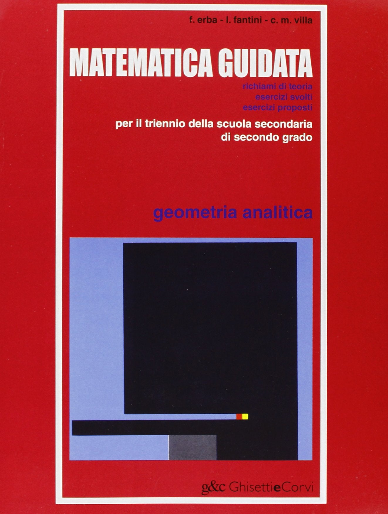 Matematica guidata. Geometria analitica. Per il triennio book