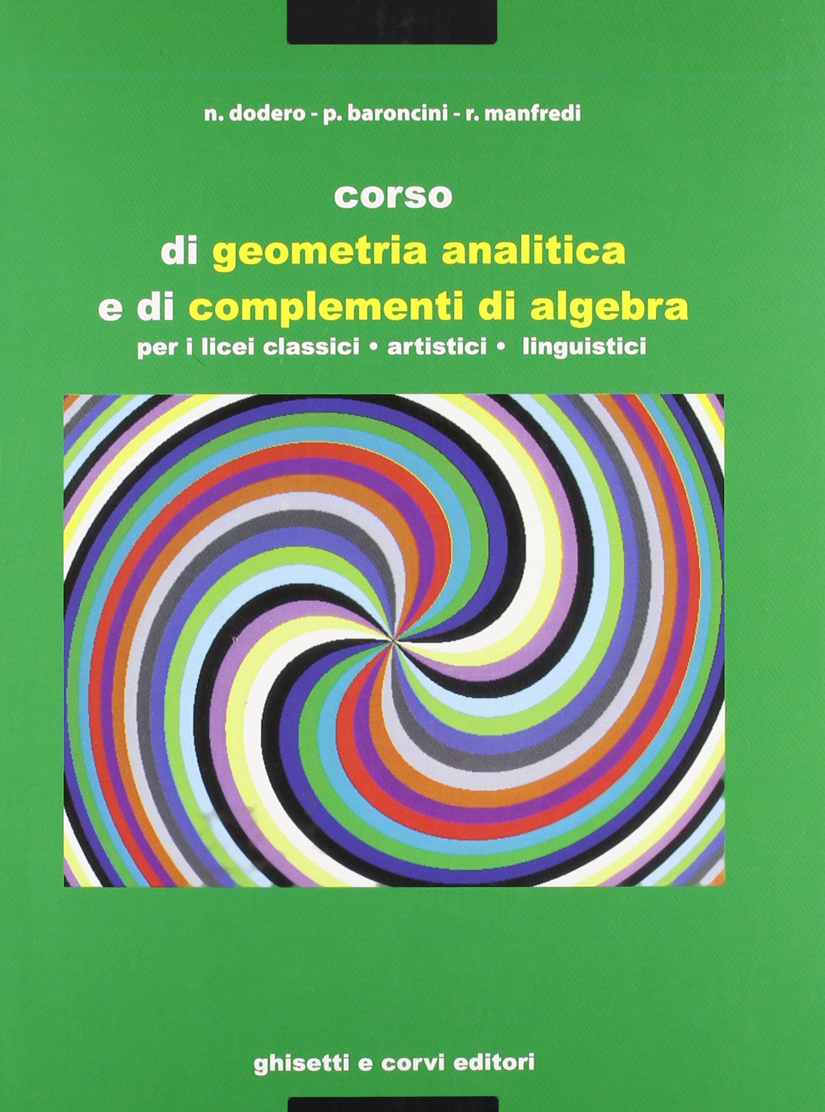 Corso di geometria analitica. Per il Liceo classico book