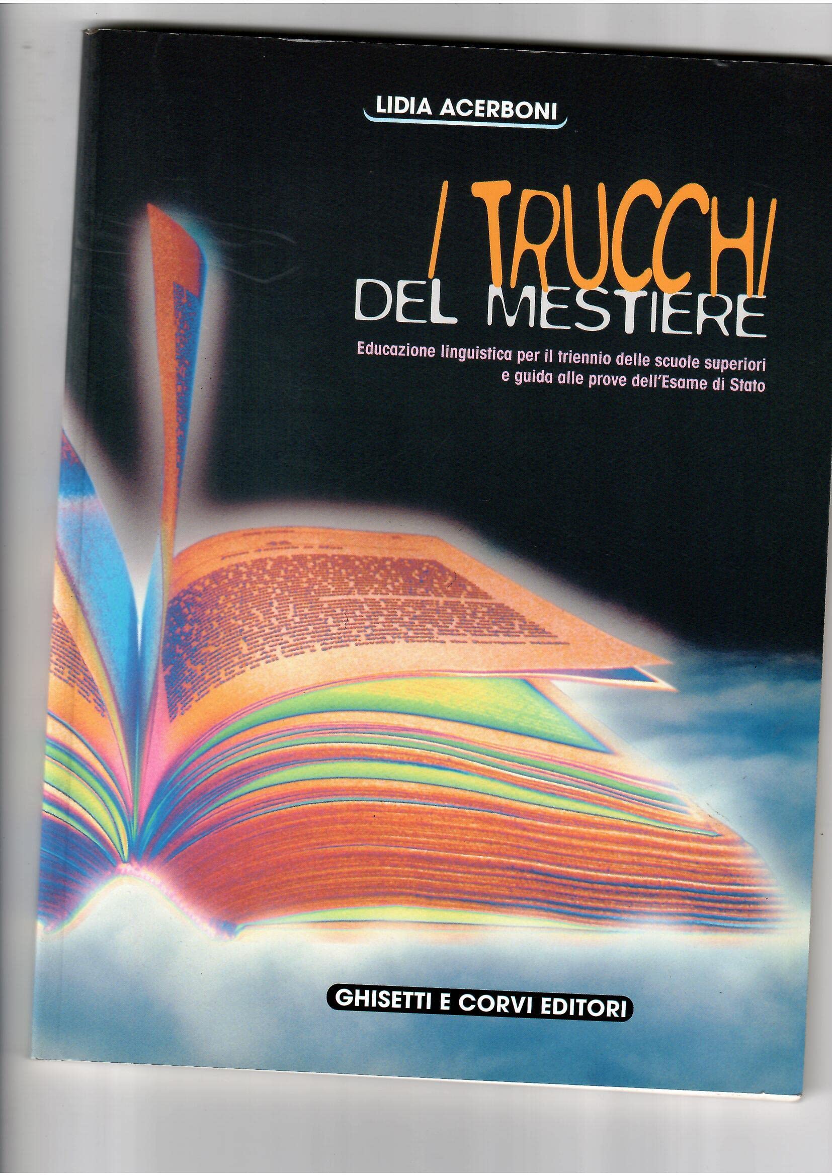 Trucchi del mestiere. Educazione linguistica. Per le Scuole Professional & Reference Books