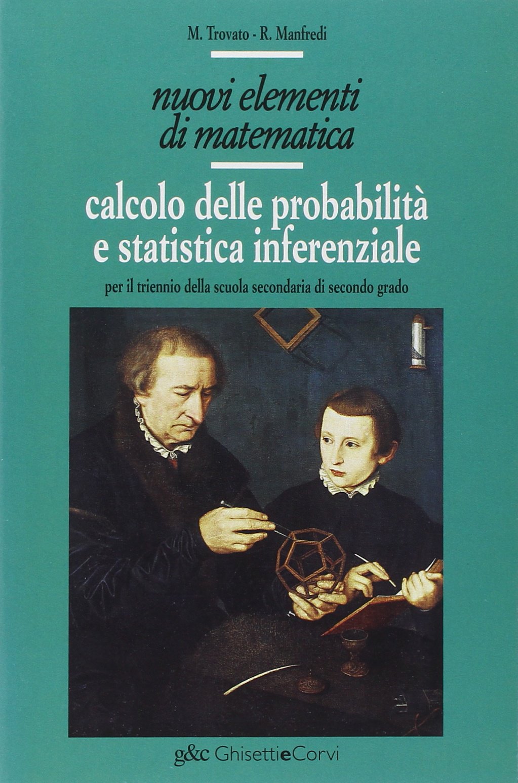 Nuovi elementi di matematica. Per le Scuole superiori. Calcolo delle probabilità e statistica (Vol. 2) Professional & Reference Books