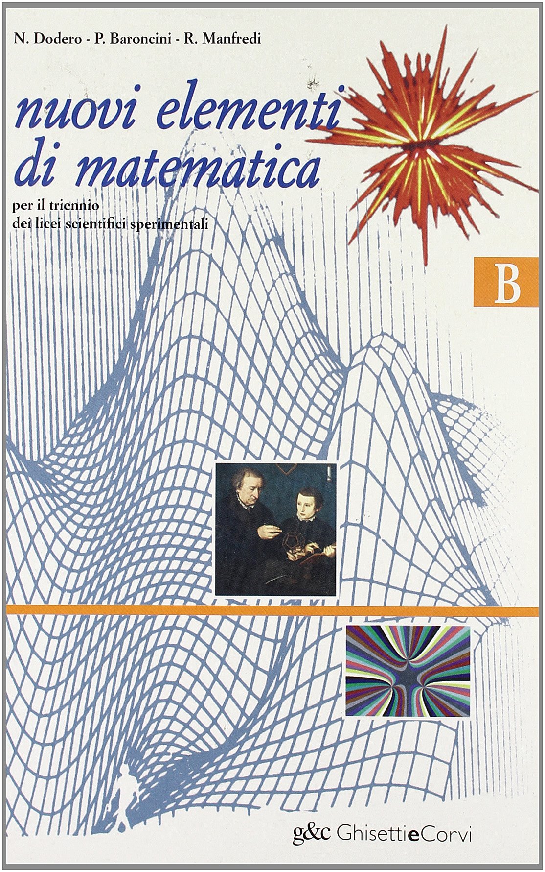 Nuovi elementi di matematica. Modulo B. Per il Liceo scientifico sperimentale (Vol. 2) Professional & Reference Books