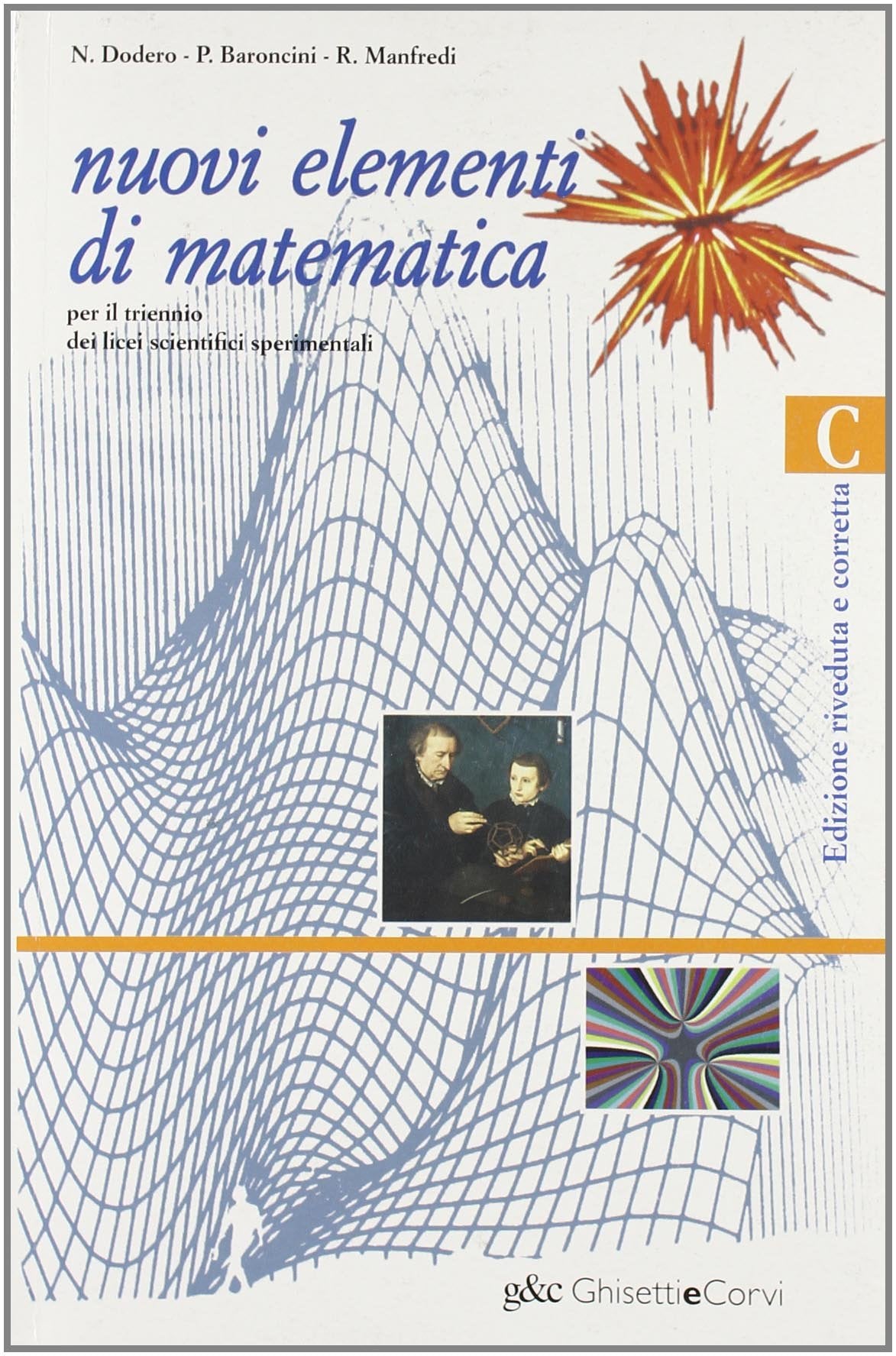 Nuovi elementi di matematica. Modulo C. Per il Liceo scientifico sperimentale (Vol. 3) book