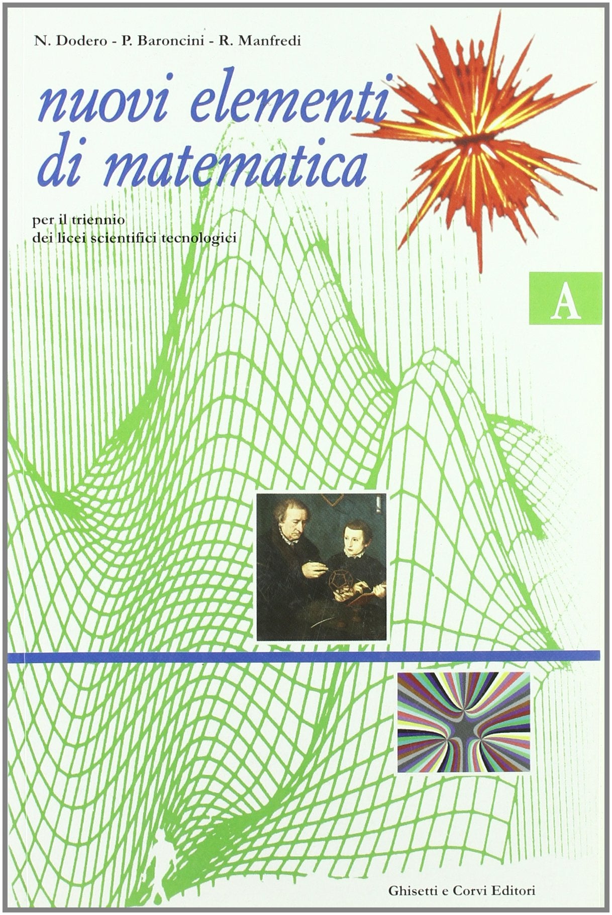 Nuovi elementi di matematica. Modulo A. Per gli Ist. Tecnici industriali (Vol. 1) book
