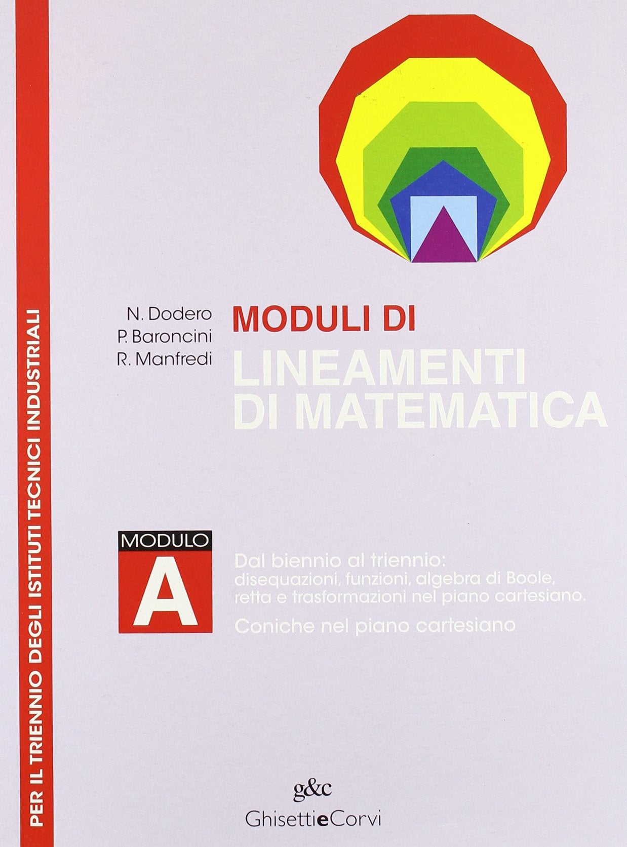 Lineamenti di matematica. Modulo A. Per il triennio degli Ist. tecnici industriali Professional & Reference Books
