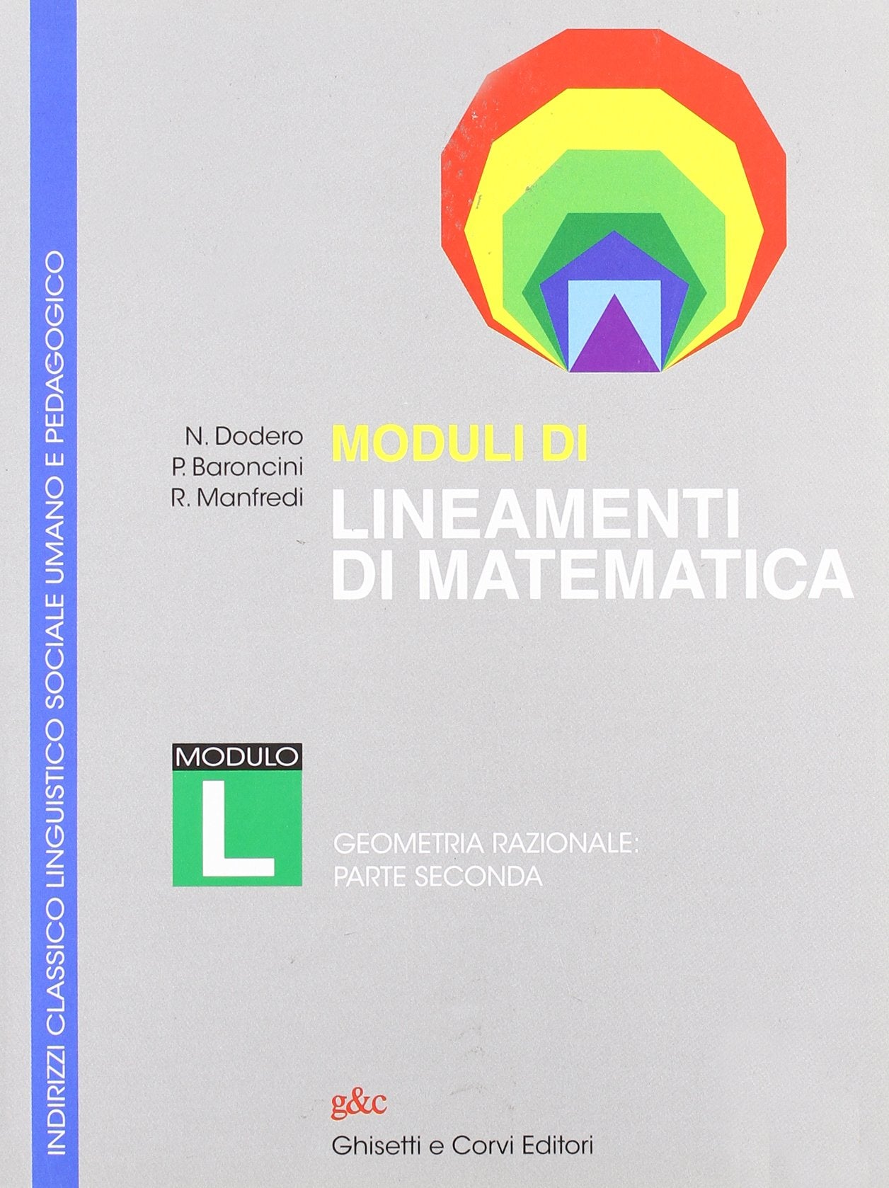Lineamenti di matematica. Modulo L. Geometria razionale: seconda parte. Per i Licei book
