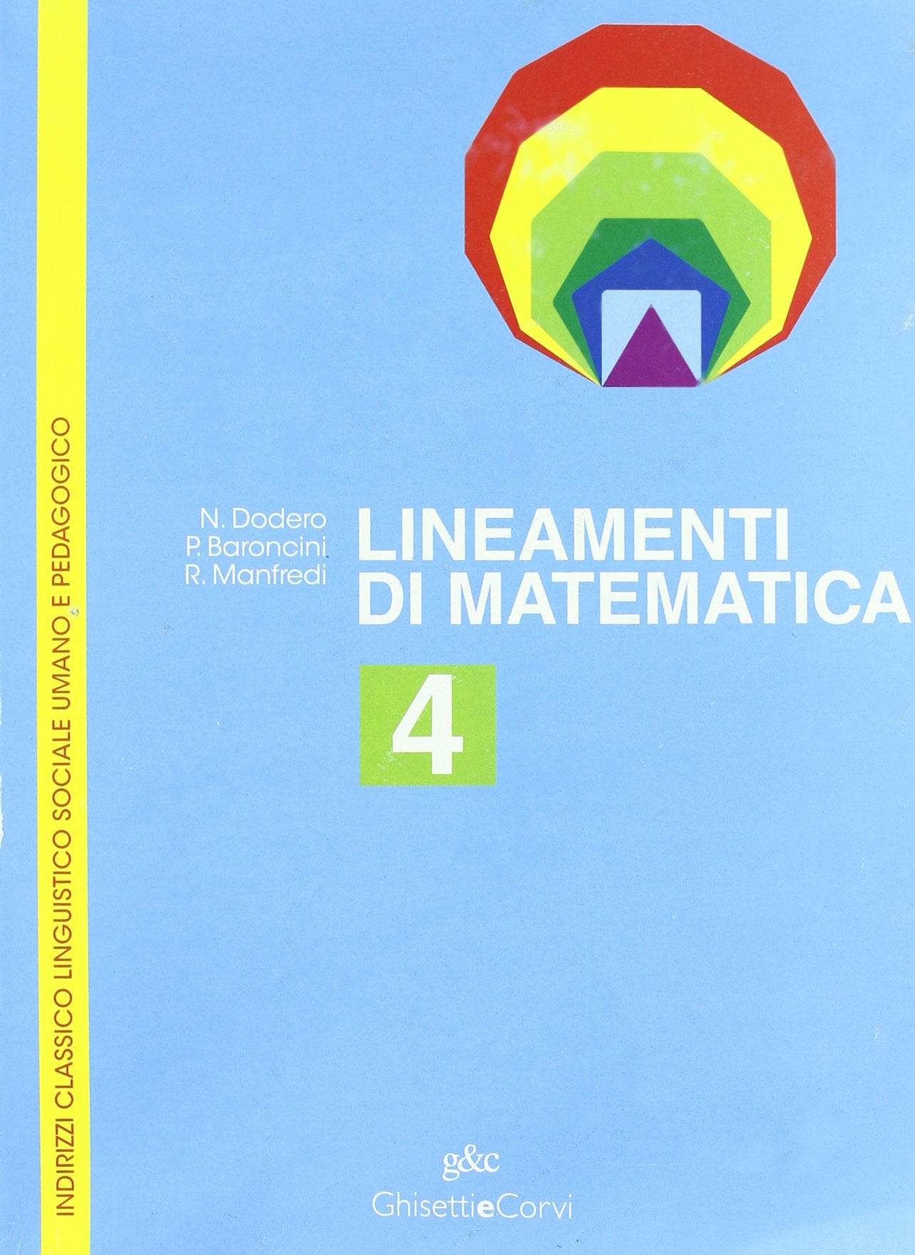 Lineamenti di matematica. Per le Scuole superiori (Vol. 4) book