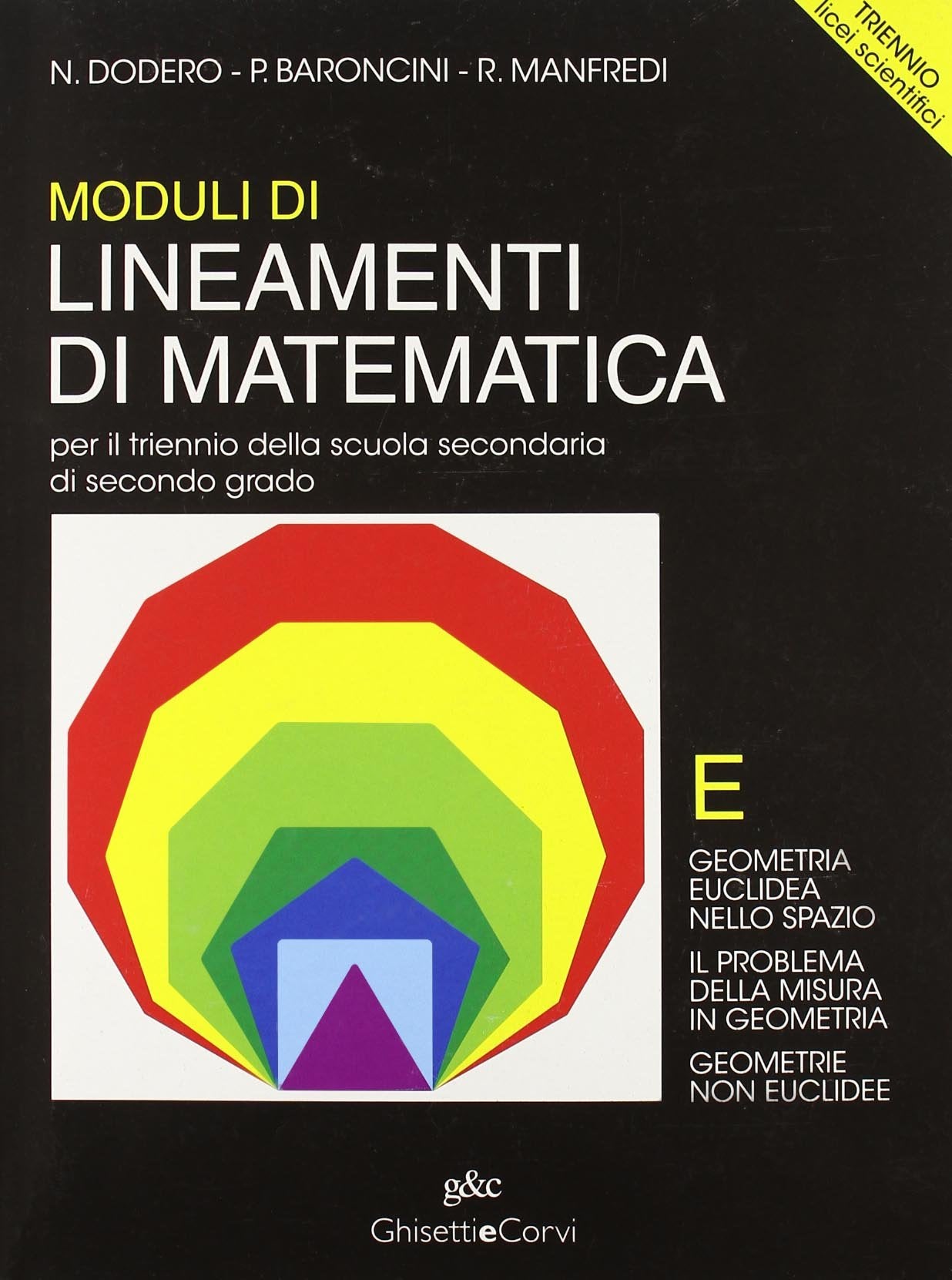 Lineamenti di matematica. Modulo E. Geometria euclidea nello spazio. Per il triennio del Liceo scientifico Professional & Reference Books