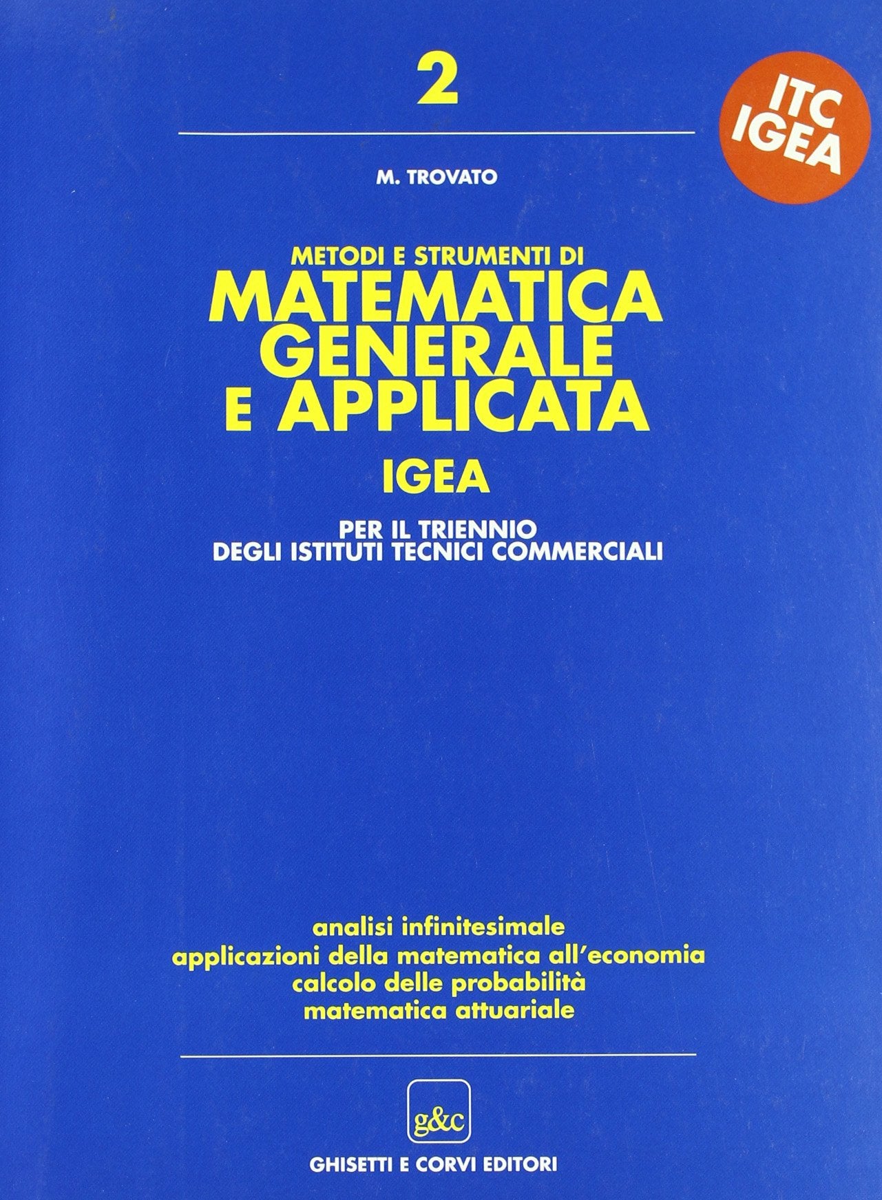 Metodi e strumenti di matematica generale e applicata. Progetto Igea. Per gli Ist. Tecnici commerciali (Vol. 2) book