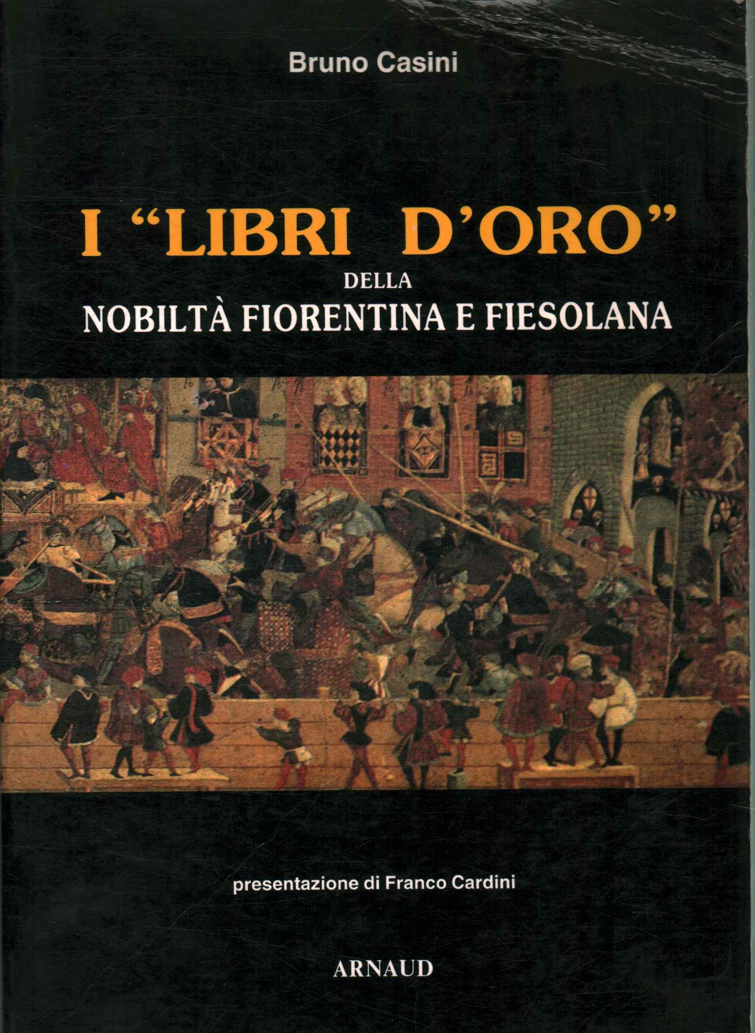 I libri d'oro della nobiltà fiorentina e fiesolana - Bruno Casini book