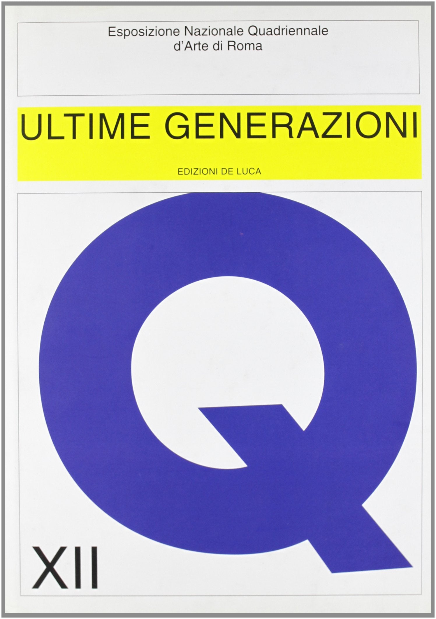 Ultime generazioni. XII Esposizione Nazionale Quadriennale d'Arte di Roma book
