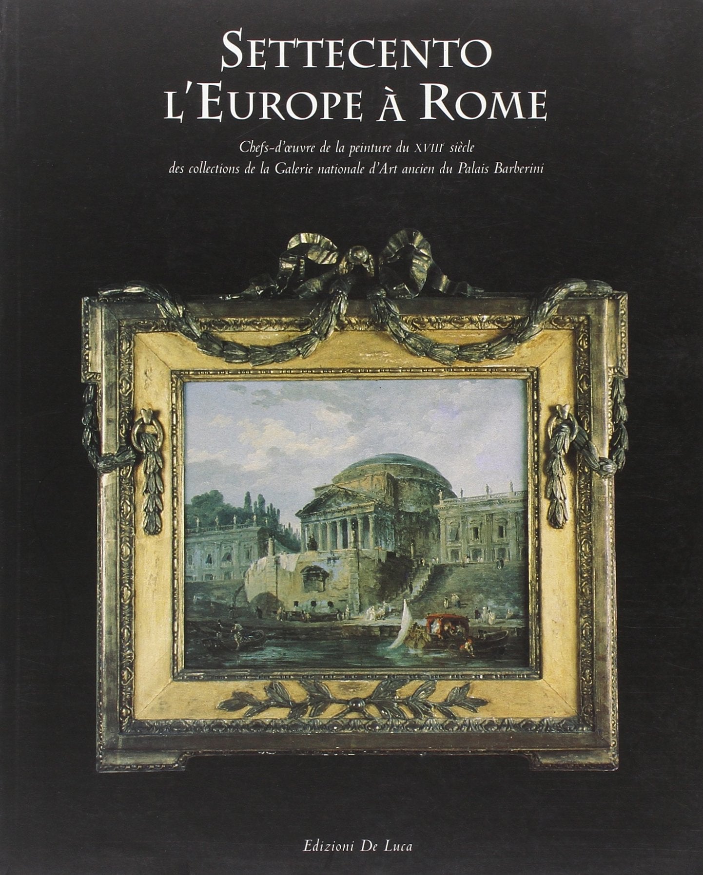 Settecento: L'europe a Rome book
