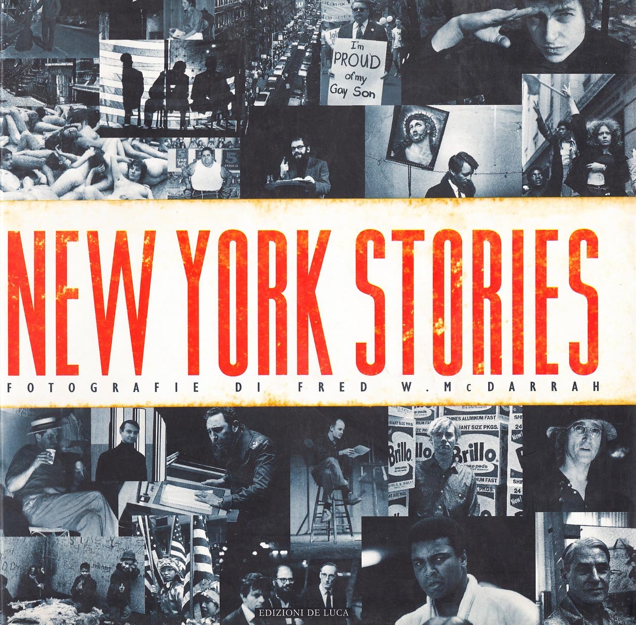 New York stories. Fotografie di Fred W. McDarrah. Ediz. illustrata book