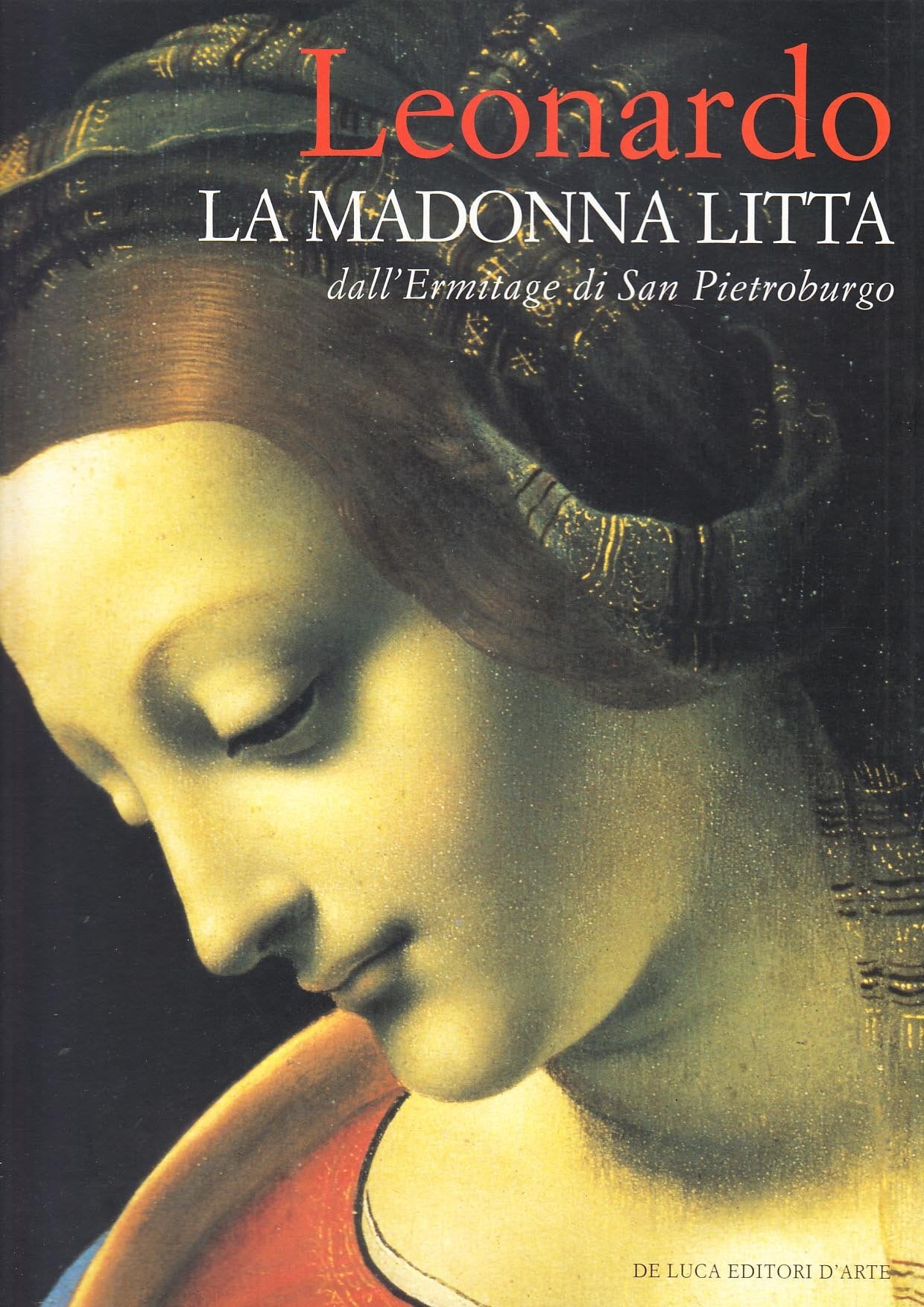 Leonardo. La Madonna Litta dall'Ermitage S. Pietroburgo book