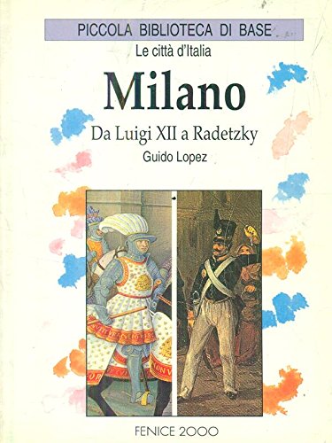 Milano. Da Luigi XII a Radetzky book
