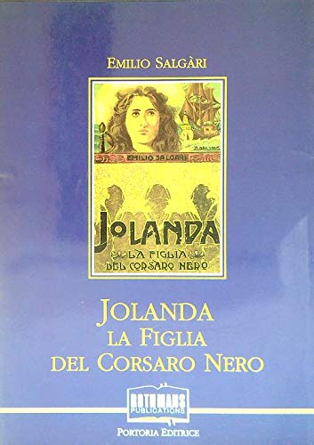 Jolanda, la figlia del Corsaro Nero (Salgari. Il mare e l'avventura) Books