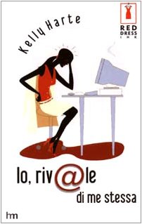 Io, riv@le di me stessa (Red Dress Ink) Books