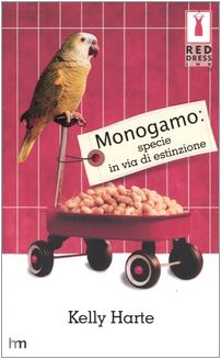 Monogamo: specie in via di estinzione (Red Dress Ink) Books