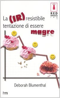 La (ir)resistibile tentazione di essere magre (Red Dress Ink) Books