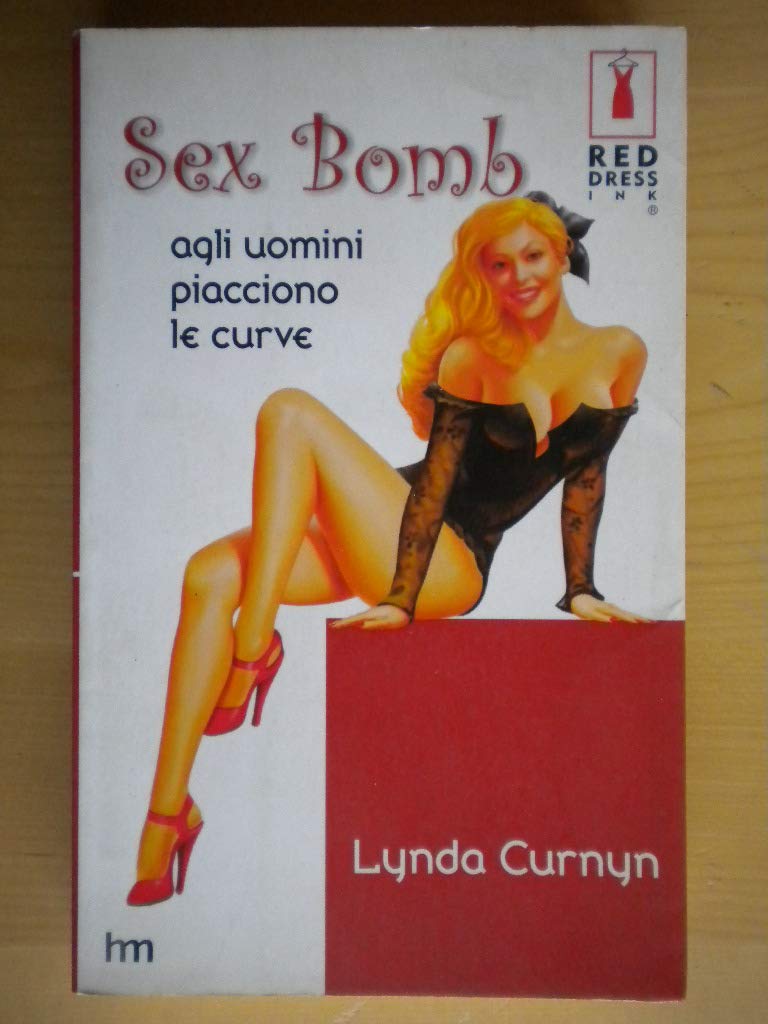 Sex Bomb. Agli Uomini Piacciono Le book