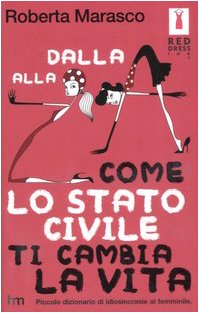 Dalla A alla Z. Come lo stato civile ti cambia la vita book