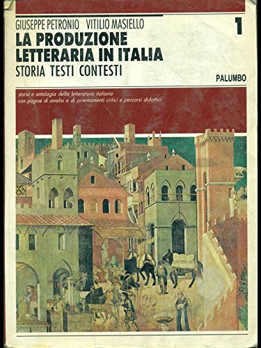 La produzione letteraria in Italia. Storia, testi, contesti. Ediz. rossa. Per le Scuole superiori (Vol. 1) book