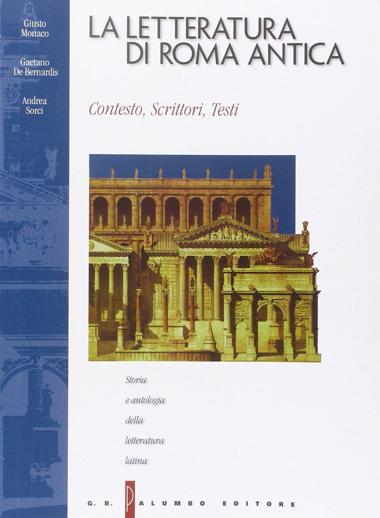 La letteratura di Roma antica. Storia e antologia della letteratura. Per i Licei e gli Ist. Magistrali book