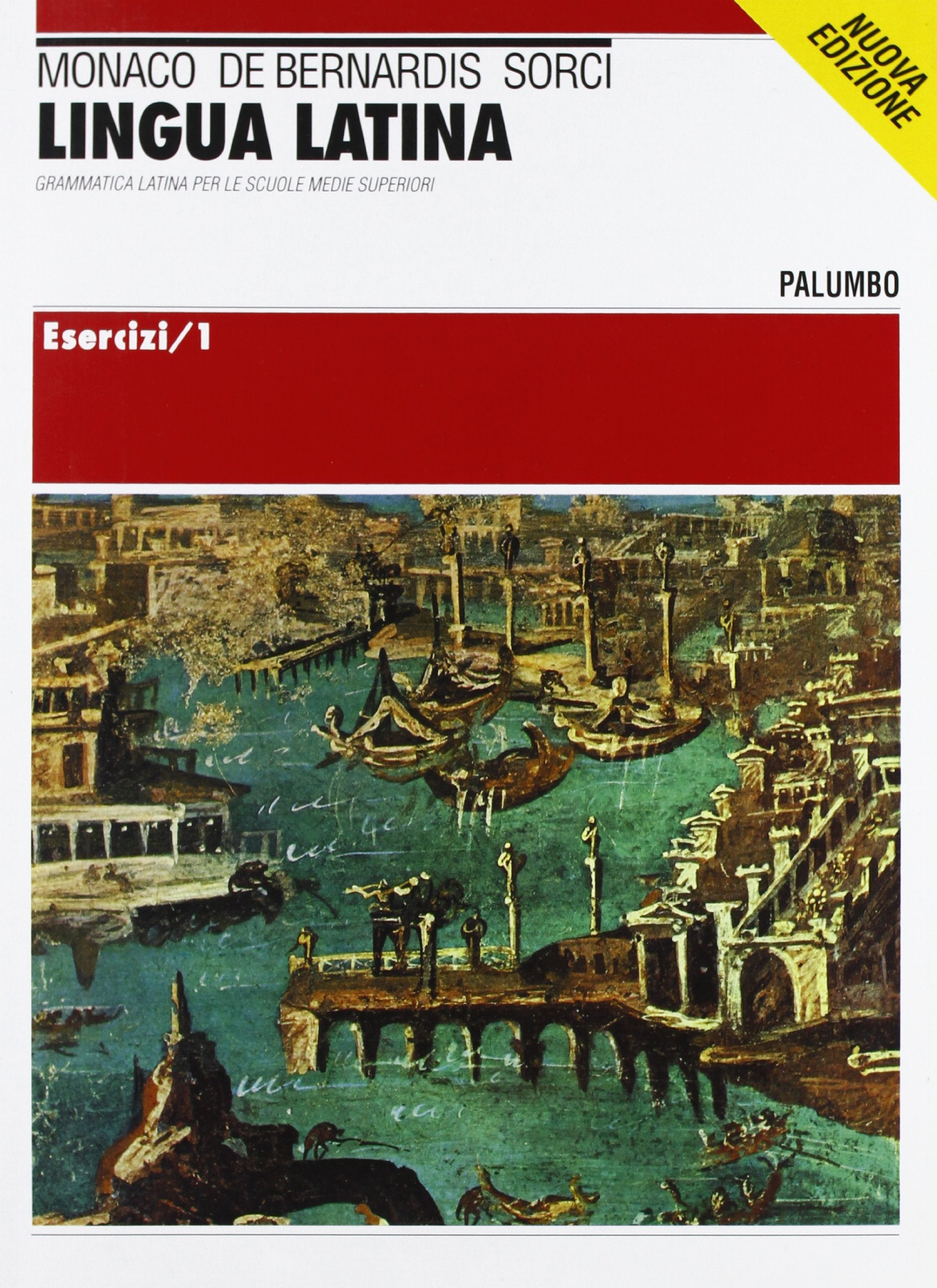 Lingua latina. Esercizi. Per le Scuole superiori (Vol. 1) book