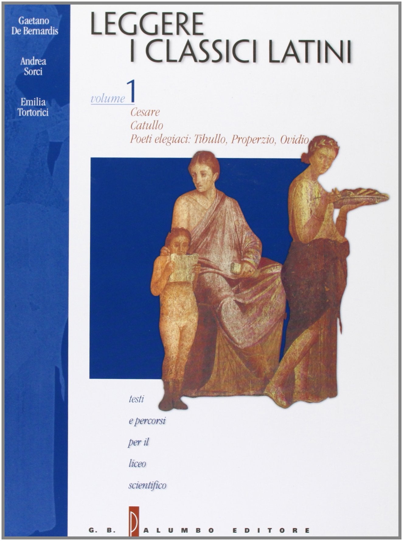 Leggere i classici latini. Testi e percorsi. Per il Liceo scientifico (Vol. 1) book