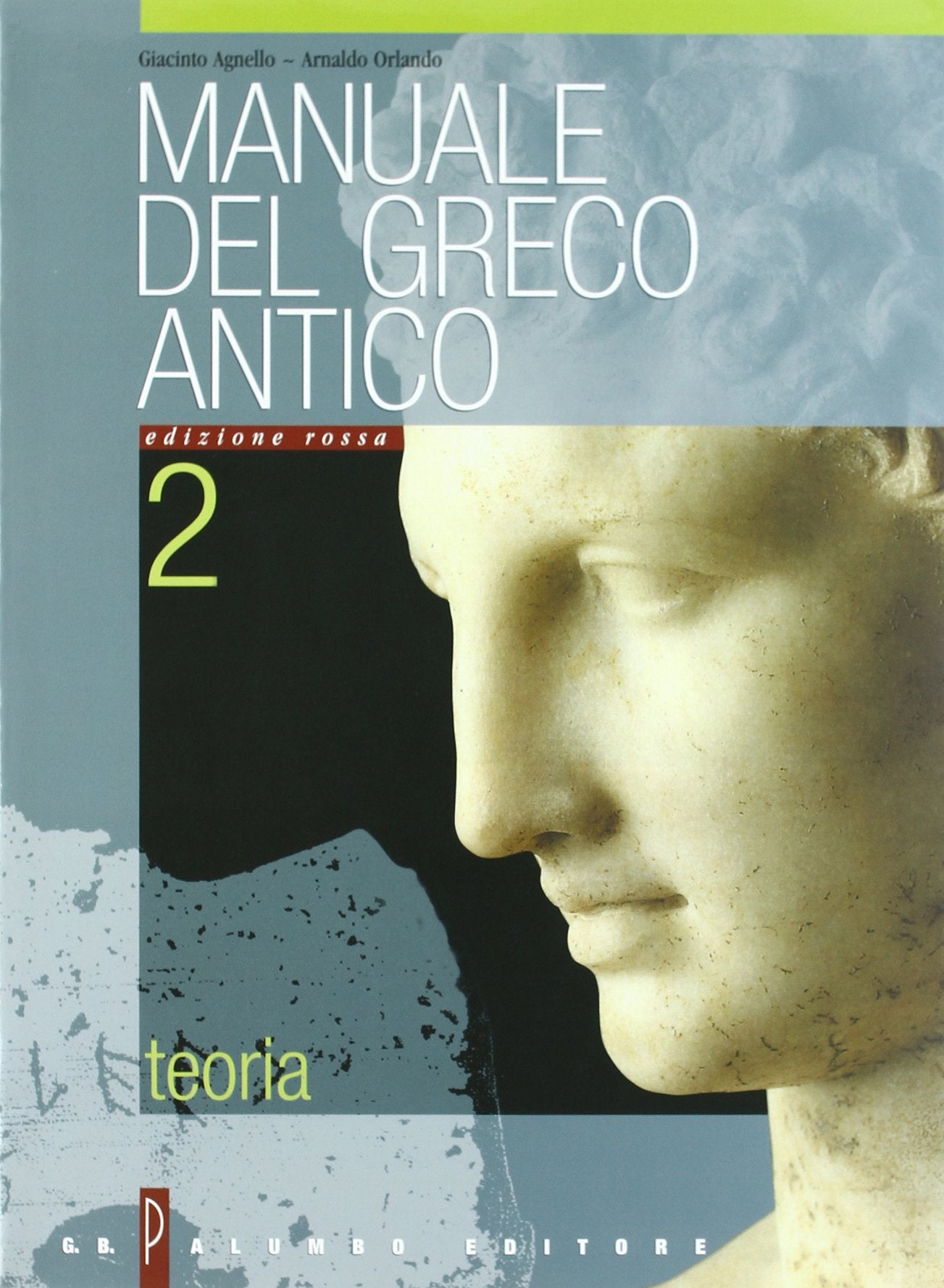 Manuale del greco antico. Ediz. rossa modulare. Per il Liceo classico (Vol. 2) book