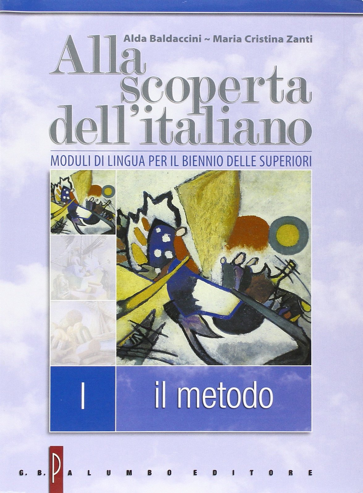 Alla scoperta dell'italiano. Metodo-La grammatica-Scrittura. Per le Scuole superiori book