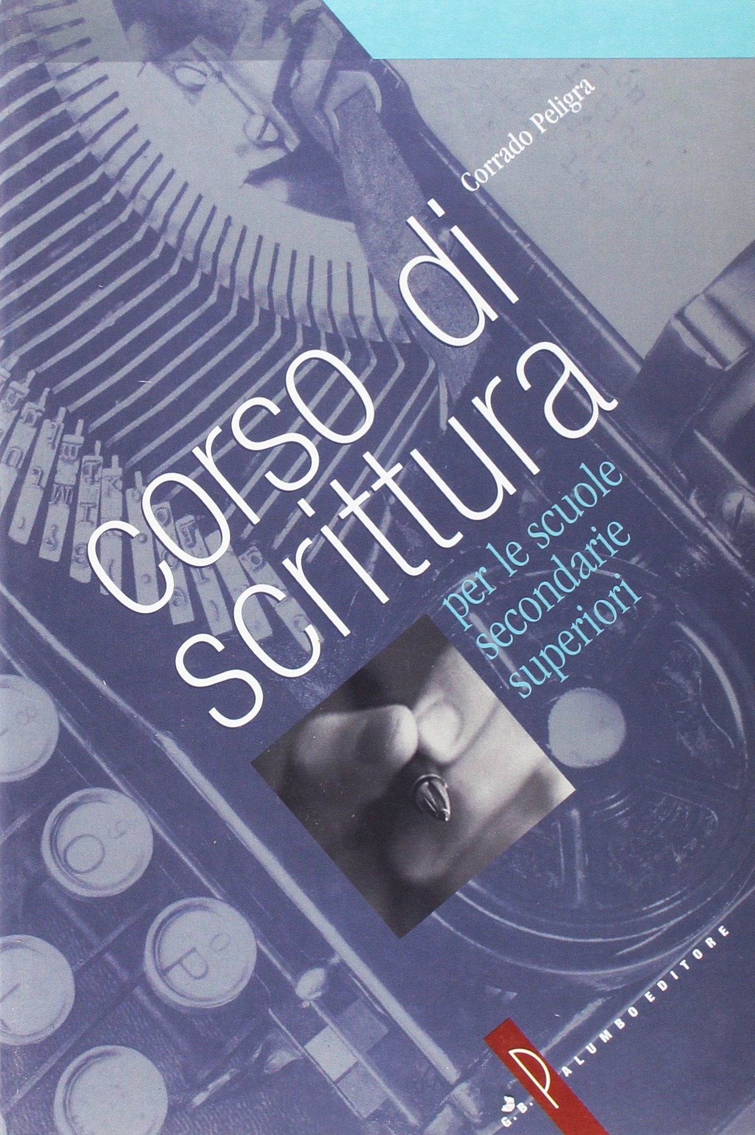 Corso di scrittura. Per le Scuole superiori book