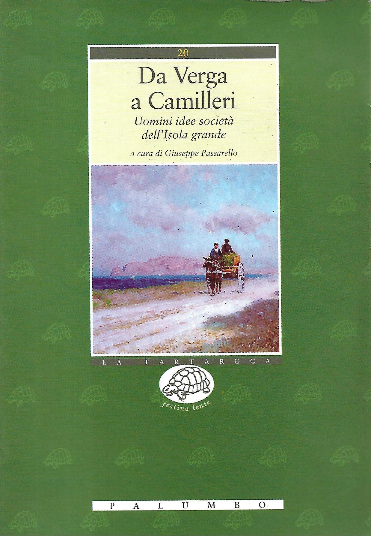 Da Verga a Camilleri. Uomini, idee, società dell'isola grande book
