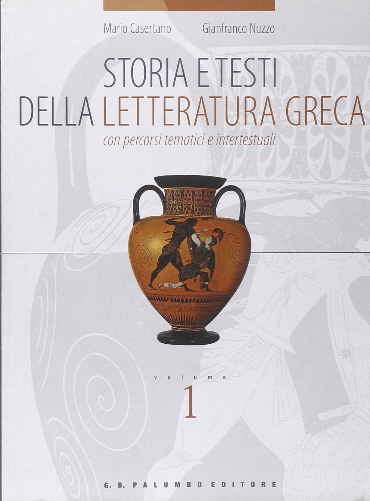 Storia e testi della letteratura greca. Con percorsi tematici e intertestuali. Per il Liceo classico (Vol. 1) Non-fiction