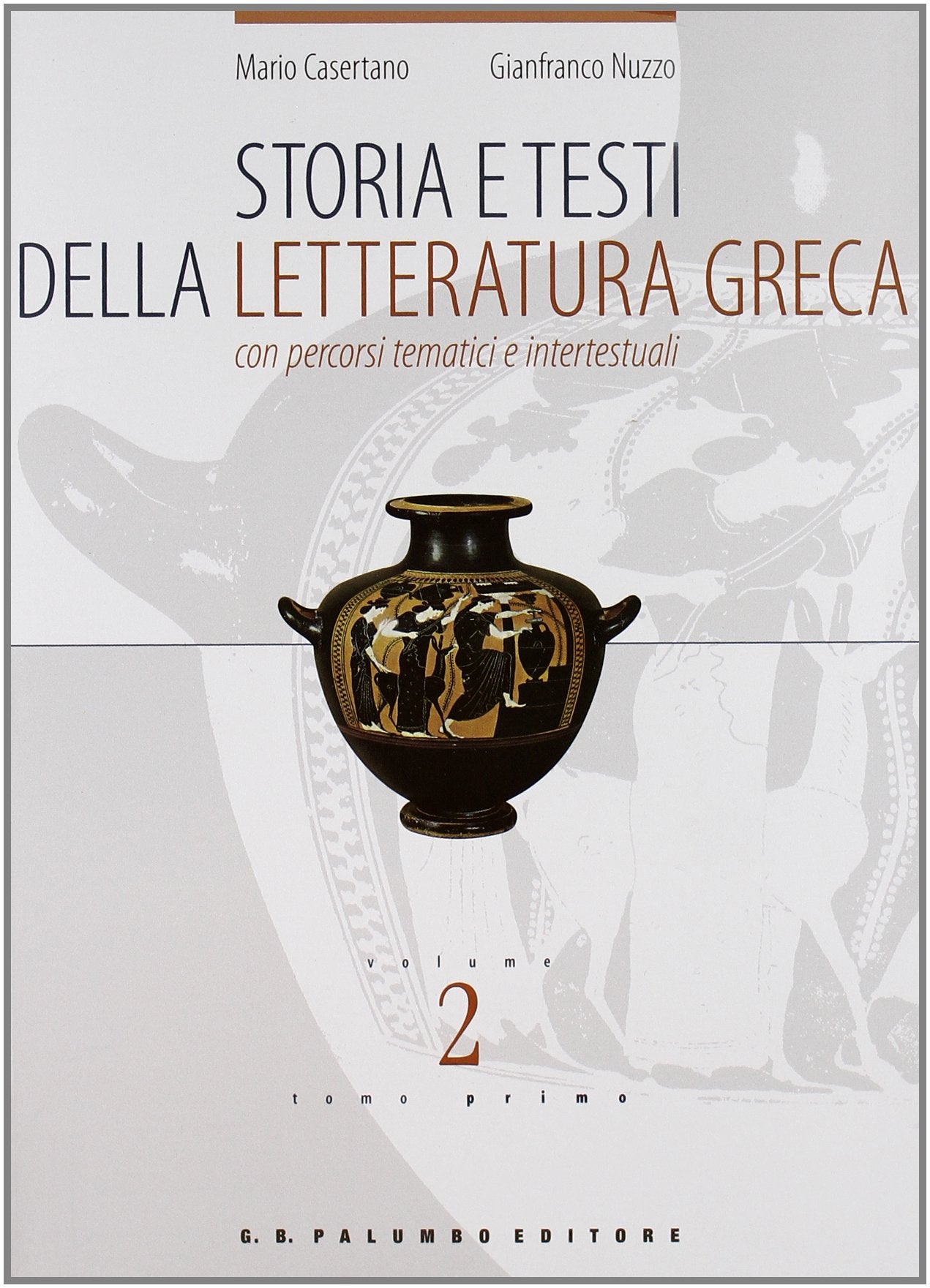 Storia e testi della letteratura greca. Con percorsi tematici e intertestuali. Per il Liceo classico (Vol. 2) book