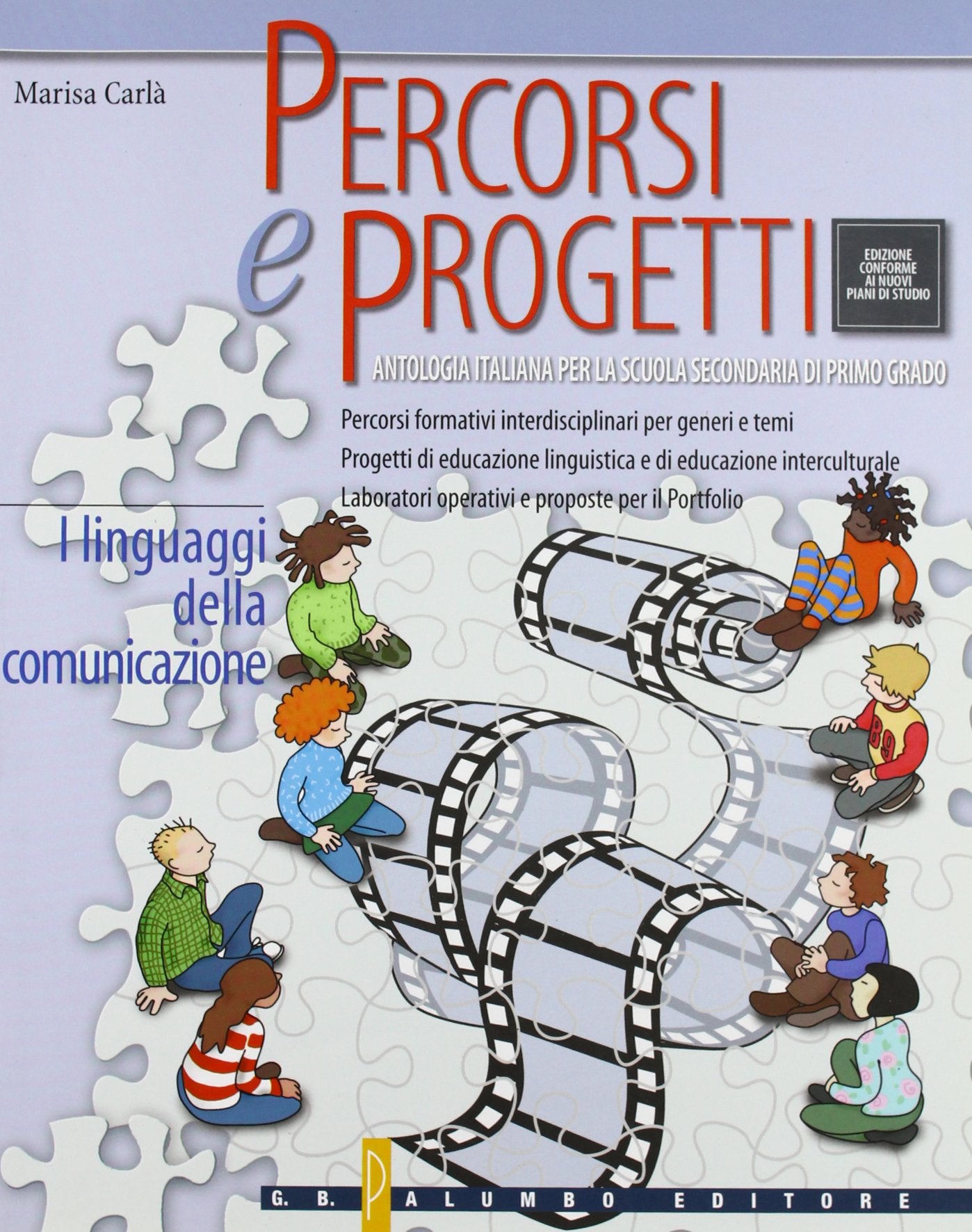 Percorsi e progetti. Per la Scuola media. I linguaggi della comunicazione (Vol. 2) Professional & Reference Books
