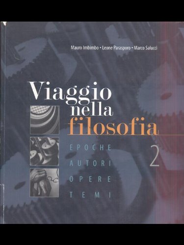 Viaggio nella filosofia. Epoche, autori, opere, temi. Per i Licei e gli Ist. Magistrali (Vol. 2) Non-fiction