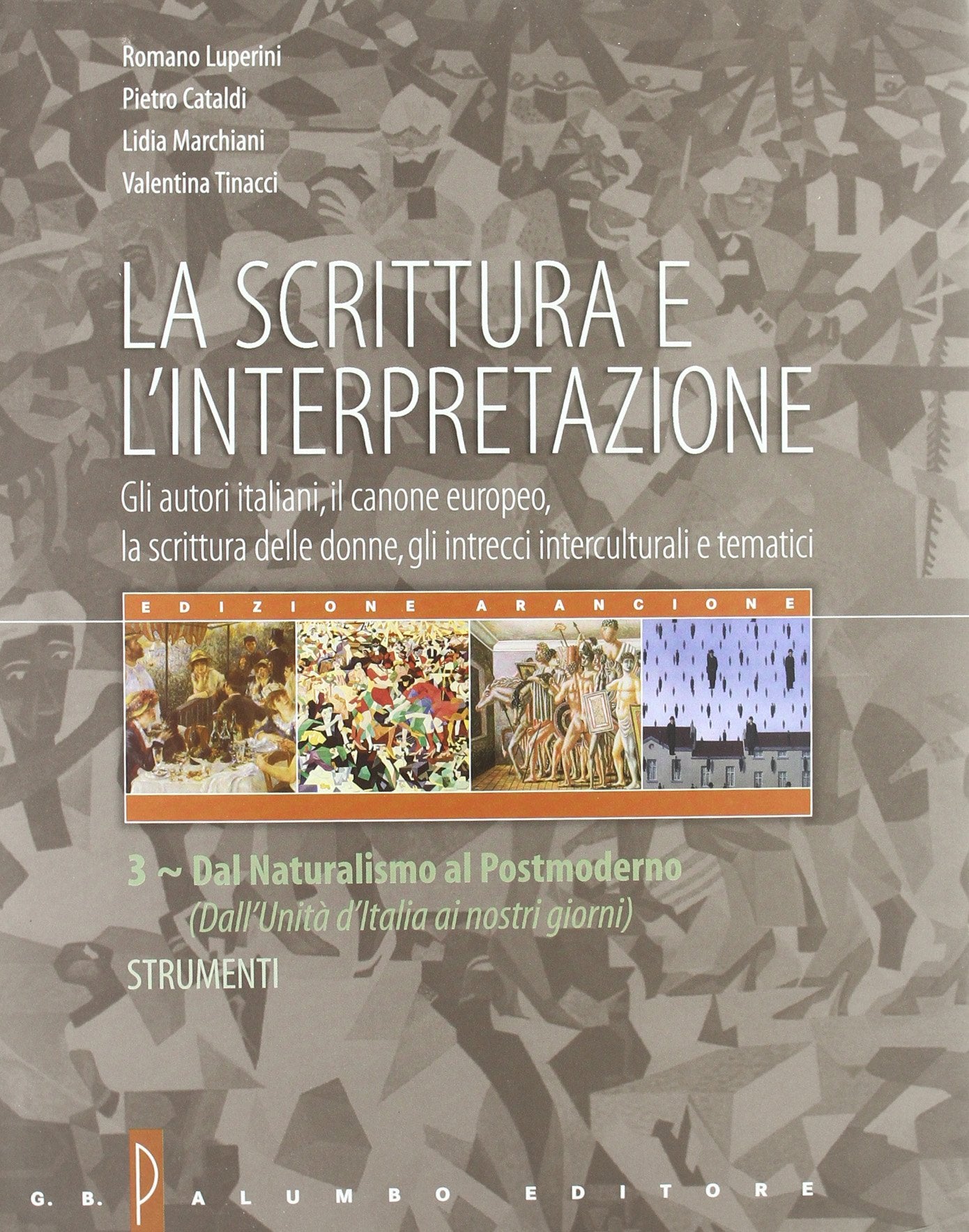 La scrittura e l'interpretazione. Antologia della letteratura italiana. Ediz. arancione. Per le Scuole superiori. Con CD-ROM (Vol. 3) Professional & Reference Books